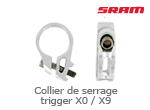 Collier de serrage Trigger XO X9 Sram