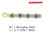 PC 1 Nickelee BMX 1-3 V Sram